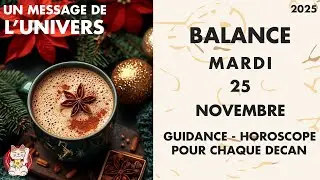 BALANCE MARDI 25 NOVEMBRE Vous traversez un passage lourd, mais vous reprenez la main