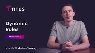 Moodle Workplace Training: Dynamic Rules