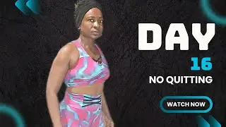 Day 16 Night Workout/No Quitting Tonight