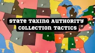 Brief Overview of State Taxing Authority Collection Tactics