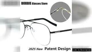 Pilot Glasses Frames Patented Screwless Design Titanium Double Beam Spectacles Patent Elastic Leg Ey