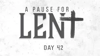 Day 42 Lent Devotional | Matthew 26:21 | Nathan Schindler