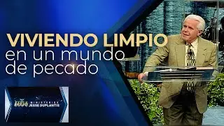 VIVIENDO LIMPIO EN UN MUNDO DE PECADO | JESSE DUPLANTIS