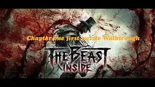 THE BEAST INSIDE CHAPTER 1 HOME SWEET HOME |  FIRST PUZZLE WALKTROUGH