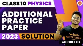 CBSE Class 10 Science Physics Additional Practice Paper Solution 2024 | Science Sample Paper Answer