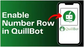 How to Enable Number Row in QuillBot 2024
