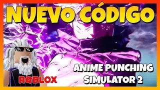 ✅NUEVO C&Oacute;DIGO de 👊ANIME PUNCHING SIMULATOR 2 👊 Roblox 2024👊  EMiLiOR