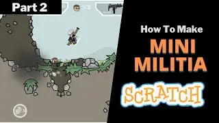 How To Make MINI MILITIA In Scratch | Part 2 | With Project Link | Nation For All