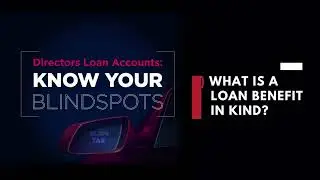 #LoanBenefitInKind What Is A Loan Benefit In Kind? | Tax Resolute