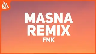 FMK - MASNA REMIX [Letra] ft. Emilia, Nicki Nicole, Tiago PZK