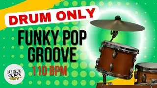 110 BPM | Funky Pop Drum Only Track | Groove for Jam & Practice