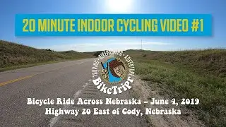 20 Minute Indoor Cycling Video &ndash; Nebraska Highway 20 East of Cody