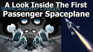 An Inside Look At Virgin Galactic's Spaceship Two , The First Spaceplane Designed For Tourists (VR)