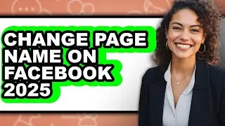 How to Change Page Name on Facebook 2025 - Easy Guide