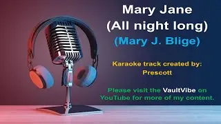 MARY J. BLIGE - KARAOKE  - Mary Jane -  All night long
