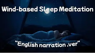 【Sleep BGM】Wind Sounds + Guided Sleep Narration | Deep Rest for 1 Hour | Yumegokochi
