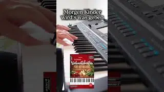 Morgen Kinder wirds was geben - Die sch&ouml;nsten Weihnachtslieder f&uuml;r Keyboard. Elmar Mihm