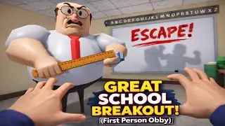 GREAT SCHOOL BREAKOUT! (First Person Obby) EASY MODE Full Walkthrough