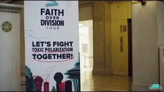 The One America Movement's Faith Over Division Tour
