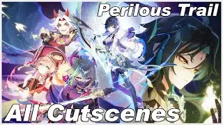 Genshin Impact 2.7 Perilous Trail ALL CUTSCENES