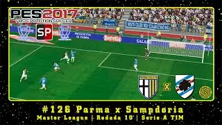 PES 2017: SmokePatch17 (PC) ML #128 Parma x Sampdoria | Rodada 10 | Serie A TIM