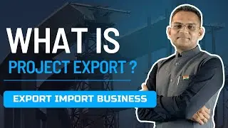 How Big Companies Execute Multi-Million Project Exports | Export Import Business