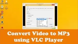 Convert Video to MP3 using VLC Media Player