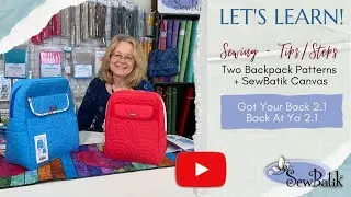 Let's Sew Got Your Back Backpack with SewBatik Canvas