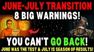 Last CHANCE! 9 Things to AVOID During JUNE JULY Transition! This Shift DETERMINES Your Fate for 2025