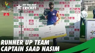Runner Up Team Captain Saad Nasim | Pakistan Cup 2021 Final | PCB | MA2T