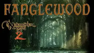 [10] Neverwinter Nights 2 mods Fanglewood