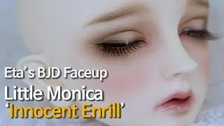 구체관절인형 리틀모니카 '이노센트 엔릴' 메이크업 bjd LittleMonica Innocent Enrill faceup