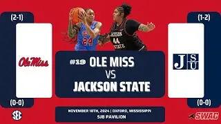 No. 19 Ole Miss vs Jackson State | NCAA Women's Basketball | 11.18.24