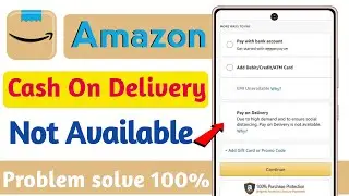 Amazon Pay Cash On Delivery Not Available - Amazon Pay Se Cash On Delivery Order Nahi Ho Raha Hain