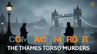 The Thames Torso Murders