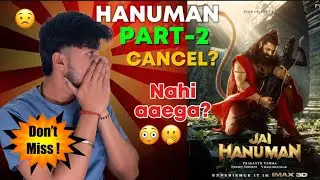 Hanuman Part-2 Cancelled? Jai Hanuman Release Date | Hanuman Part 2 Movie Release Update | Hanuman