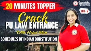 20 MINUTES TOPPER | CRACK PU LAW ENTRANCE WITH ANJALI MAM | Schedules of Indian Constitution