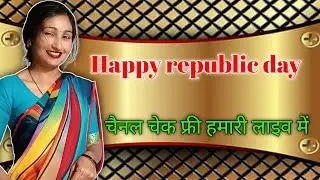 Happy republic day... फ्री चेक होगा चैनल आपका।