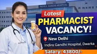 Indira Gandhi Hospital Dwarka me Pharmacist Vacancy 2026 | Latest Govt Pharmacist Job Update 💊