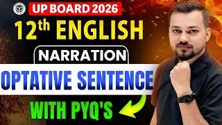 Class 12 English Grammar Narration | Optative Sentence with PYQ's | UP Board 2026