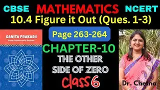 Class-6 Maths Chapter-10 The Other Side Of Zero (Page 263-264) हिन्दी Explanation | Ganita Prakash