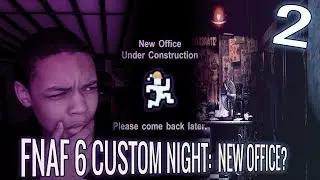 NEW SCOTT CAWTHON OFFICE UPDATES (STEAM) FNAF 6 CUSTOM NIGHT OFFICE!