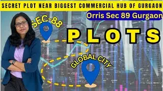 Orris Sec 89 Gurgaon | Near Biggest Commercial Hub & Global City| Ready-to-Move Plots| #plots
