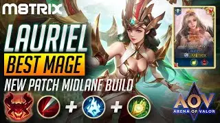 LAURIEL BEST MAGE NEW PATCH MIDLANE PRO BUILD AND GAMEPLAY | AoV | 傳說對決 | RoV | Li&ecirc;n Qu&acirc;n Mobile