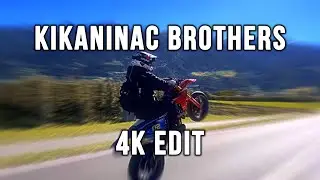 KIKANINAC brothers - 4k Edit KTM Supermoto