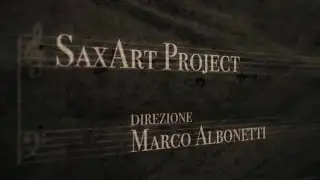 SaxArt Project  - Showreel - by Marco Albonetti