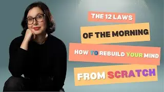 The 12 Laws of the Morning: How to Rebuild Your Mind From Scratch