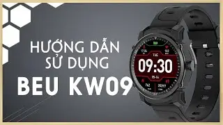 Hướng dẫn sử dụng đồng hồ th&ocirc;ng minh BeU KW09 | Thế Giới Đồng Hồ
