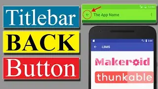 How to Create Titlebar Back Button in Thunkable, Makeroid 2020 [Bangla]