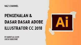 Pengenalan & Dasar Dasar Adobe Illustrator CC 2018